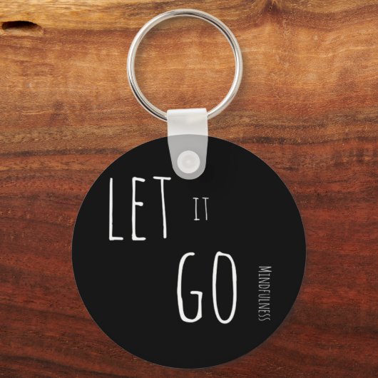 Achtsamkeit Geschenk LASS IT GO Schlüsselanhänger (Vorderseite)