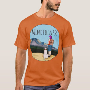 Achtsamkeit T-Shirt