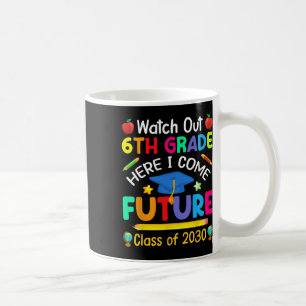 Achtung 6. Klasse, ich komme! Zukünftiger Abgänger Kaffeetasse