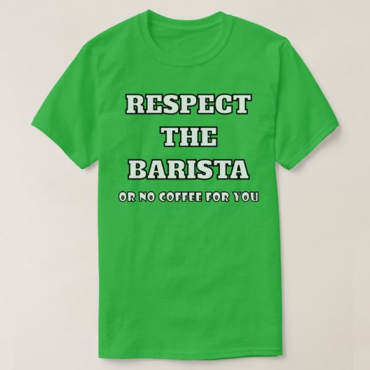 Achtung: Barista oder kein Kaffee für Sie T-Shirt (Design vorne)