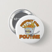 Achtung der Poutine Button (Vorne & Hinten)