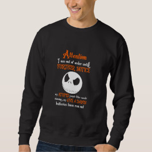 Achtung, die ich bis auf Weiteres nicht bestellt h Sweatshirt