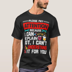 Achtung, die ich erklären kann, aber ich kann es n T-Shirt
