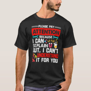 Achtung, die ich erklären kann, aber ich kann es n T-Shirt
