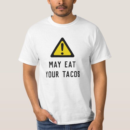 Achtung: Dürfte Tacos essen - individuelles T-Shir T-Shirt (Vorderseite)