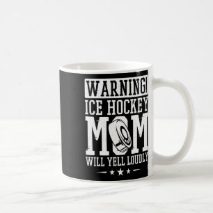 Achtung Eishockey-Mutter wird laut brüllen Kaffeetasse