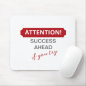 Achtung! Erfolg vor uns, wenn Sie versuchen Mousepad (Mit Mouse)