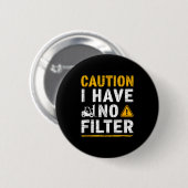 Achtung habe Filter lustig sarkastisch wütend Männ Button (Vorne & Hinten)