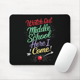 Achtung, hier komme ich auf die Mittelschule Mousepad
