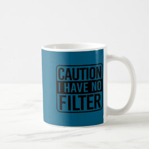 Achtung Ich habe keinen Filter Kaffeetasse