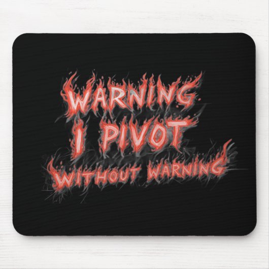 Achtung! Ich schwenke ohne Vorwarnung Mousepad (Vorne)