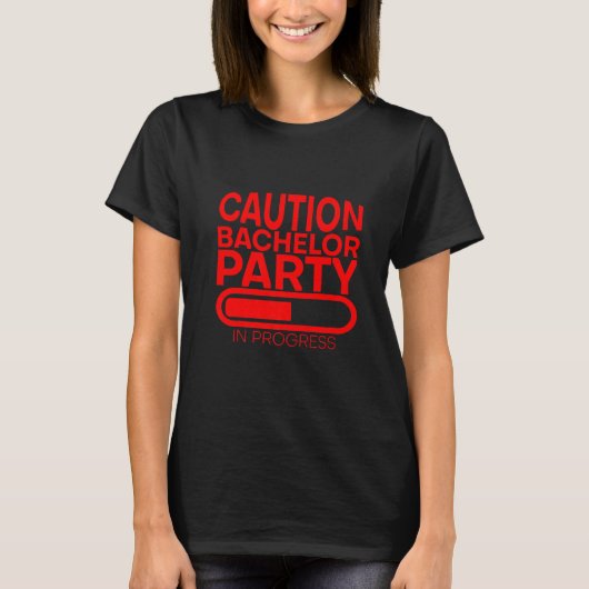 Achtung Junggesellenabschied im Gange T-Shirt (Vorderseite)