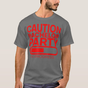 Achtung Junggesellenabschied in Gange ---  T-Shirt