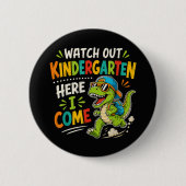 Achtung Kindergarten ich komme Dino Button (Vorderseite)