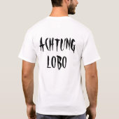 Achtung Lobo T-Shirt (Rückseite)