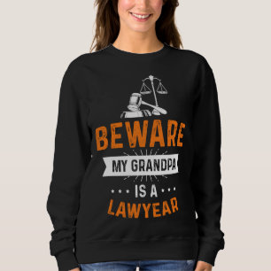 Achtung mein Opa ist Anwalt Beruf Anwalt Sweatshirt