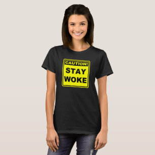 Achtung Stay Woke Meme-Shirt T-Shirt