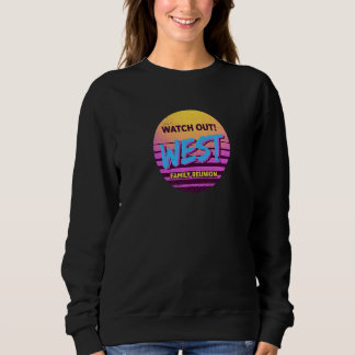 Achtung West Familienzusammenkunft  Familienoutfit Sweatshirt