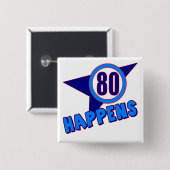 Achtzig geschieht 80. Geburtstags-Geschenke Button (Vorne & Hinten)