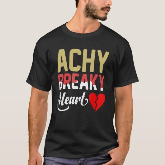 Achy Breaky Heart T-Shirt (Vorderseite)