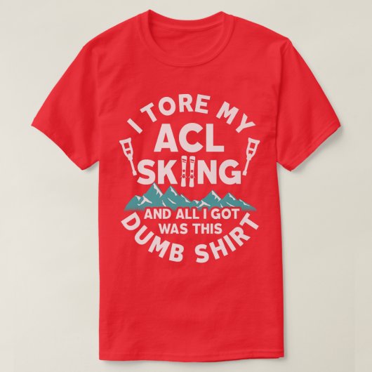 ACL Schneeschuhverletzung Knieverletzung Operation T-Shirt (Design vorne)