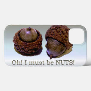 Acorns - Oh, ich muss Nuts sein Case-Mate iPhone Hülle