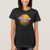 Acrobatic Legend Gymnast Gymnastics Acrobat Acroba T-Shirt (Vorderseite)