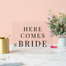Acryl Hochzeits-Schild "Hier kommt die Braut"