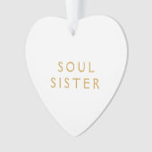 Acrylschmuck für Soul-Sister Ornament (Vorderseite)