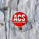 ACS Sisterhood-Knopf 2-3inches Button (Beispiel)