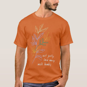 Act Justly Love Mercy Walk Humbly Colorful Leaves T-Shirt