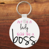 Act Like a Lady Think Like a Boss Schlüsselanhänger (Vorderseite)