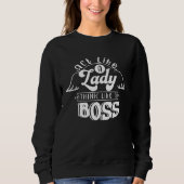 Act Like a Lady Think Like a Boss Sweatshirt (Vorderseite)