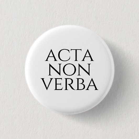 Acta Non Verba Button (Vorderseite)