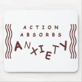 Action absorbiert Angst Mousepad (Vorne)