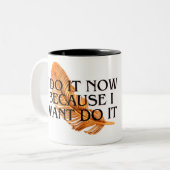 Action Taker Motivational Mug - "I Do It Now" Bold Zweifarbige Tasse (Vorderseite Links)