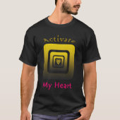Activate My Heart T-Shirt (Vorderseite)