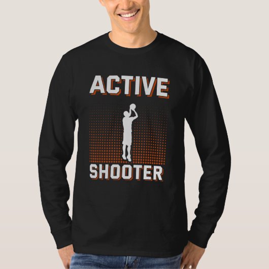 Active Shooter Basketball Men Women T-Shirt (Vorderseite)