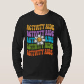 Activity Aide Back To School First Day Appreciatio T-Shirt (Vorderseite)