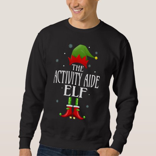 Activity Aide Elf Xmas Funny Familie Matching Chri Sweatshirt (Vorderseite)