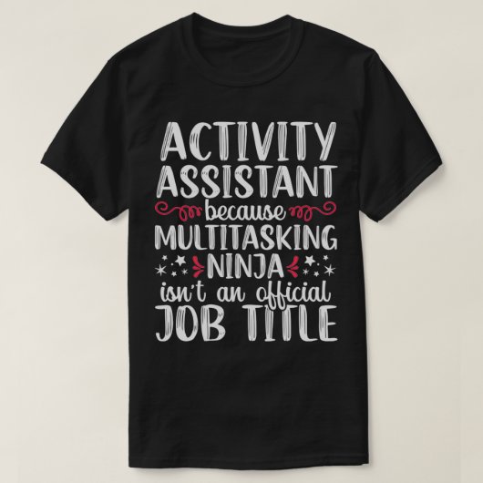 Activity Assistant Multitasking Ninja Job Title Gi T-Shirt (Design vorne)