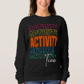 Activity Assistant Squad Team Professionals Week D Sweatshirt (Vorderseite)