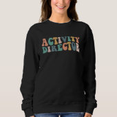 Activity Director Appreciation Week Groovy Retro H Sweatshirt (Vorderseite)