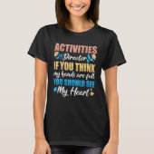 Activity Director Assistant Ideas Activities Plann T-Shirt (Vorderseite)