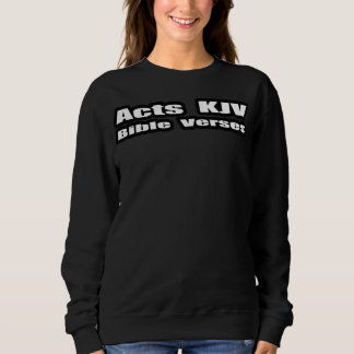 Acts KJV Bibelverse horizontale Block-Typografie Sweatshirt