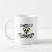 Actuaries... Regelmäßige Leute, nur schlauer Kaffeetasse (Links)