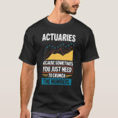 Actuary Saying Actuaries T-Shirt (Vorderseite)