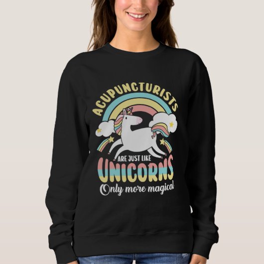 Acupuncturists Unicorns Acupuncture Chinese Needle Sweatshirt (Vorderseite)