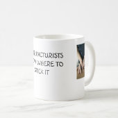 Acupuncturists wissen, wo man es haftet kaffeetasse (VorderseiteRechts)
