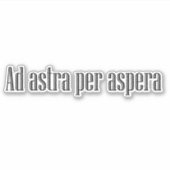 Ad astra per aspera aufkleber (Vorderseite)